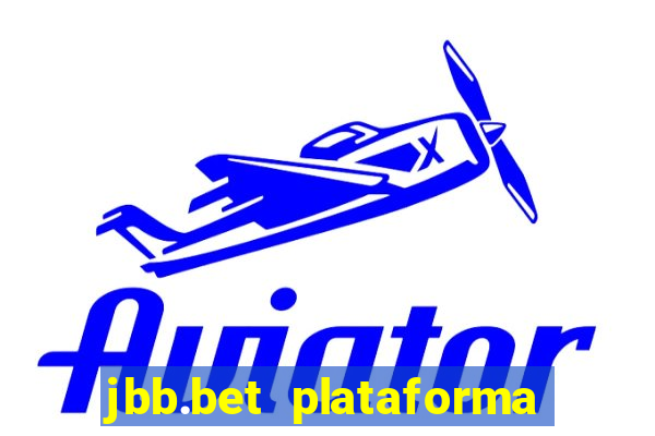 jbb.bet plataforma de jogos